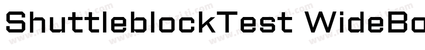 ShuttleblockTest WideBoldItalic字体转换